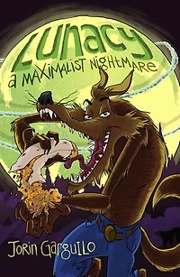 Lunacy: A Maximalist Nightmare