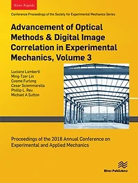 Advancement of Optical Methods & Digital Image Correlation in Experimental Mechanics, Volume 3: Proceedings of the 2018 Annual Conference on Experimental and Applied Mechanics