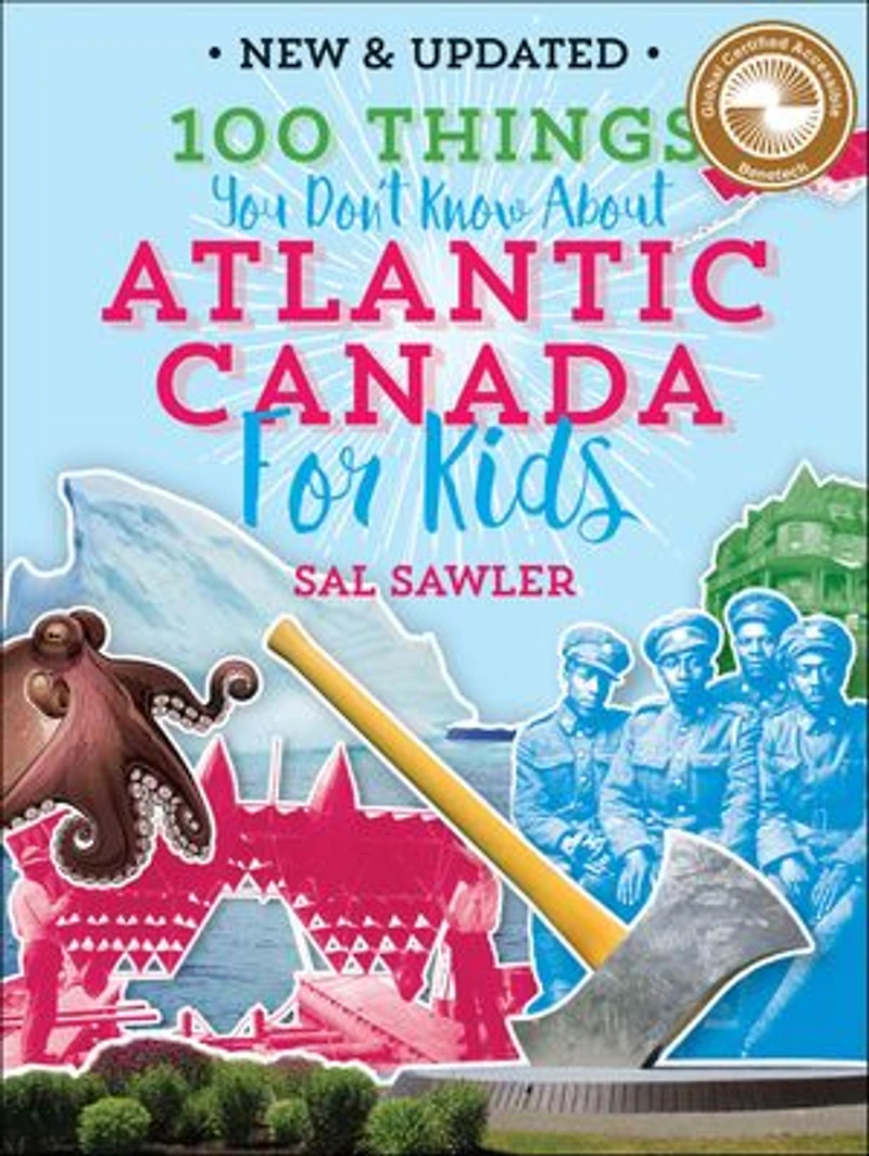 100 Things You Don't Know About Atlantic Canada (For Kids): New & Updated Edition