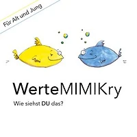 WerteMIMIKry: Wie siehst DU das?