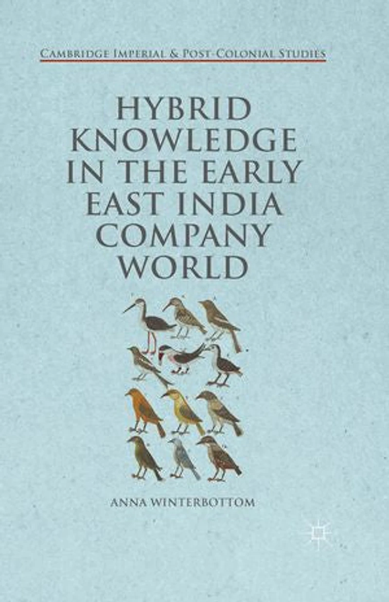Hybrid Knowledge the Early East India Company World