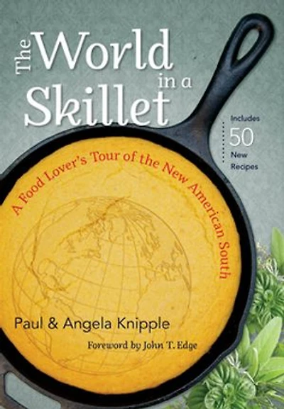 the World A Skillet: Food Lover's Tour of New American South