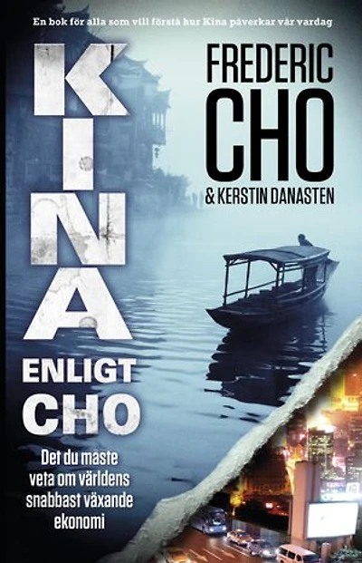 Kina enligt Cho. Det du måste veta om världens snabbast växande ekonomi