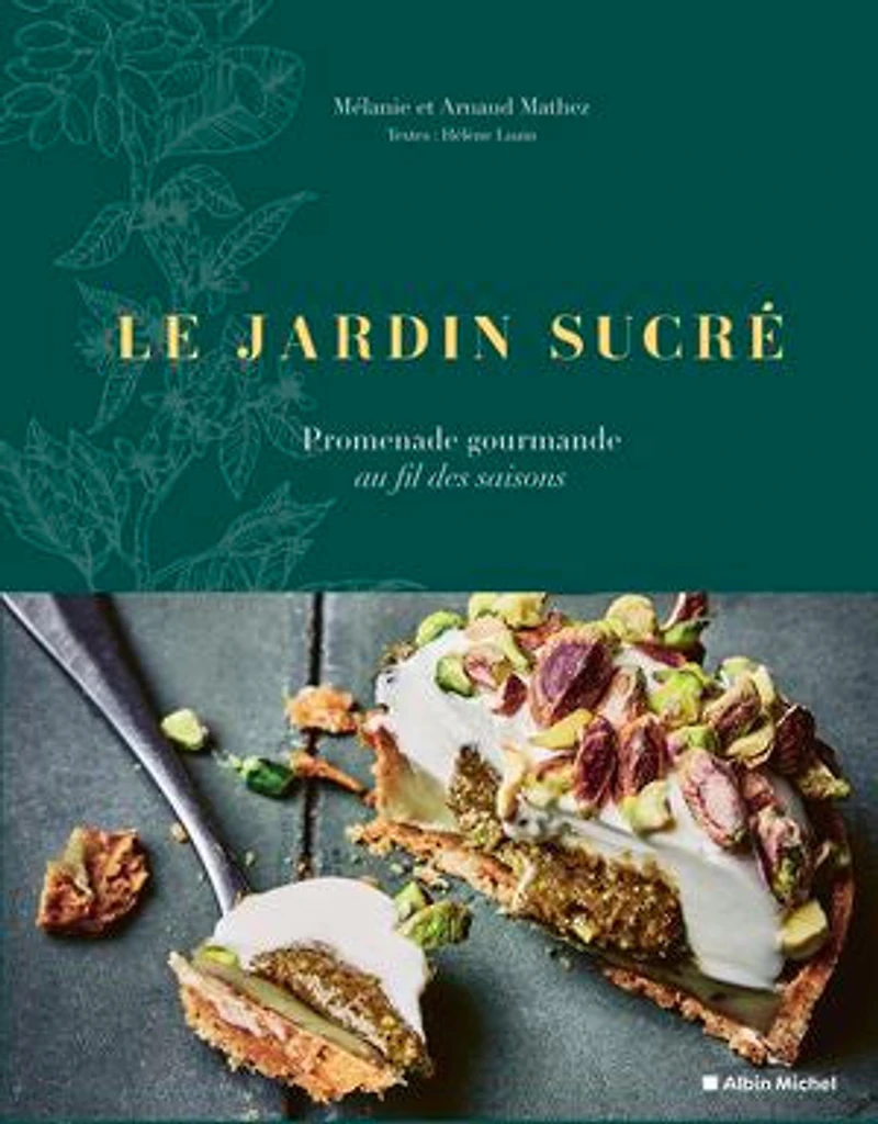 Le jardin sucré: promenade gourmande au fil des saisons