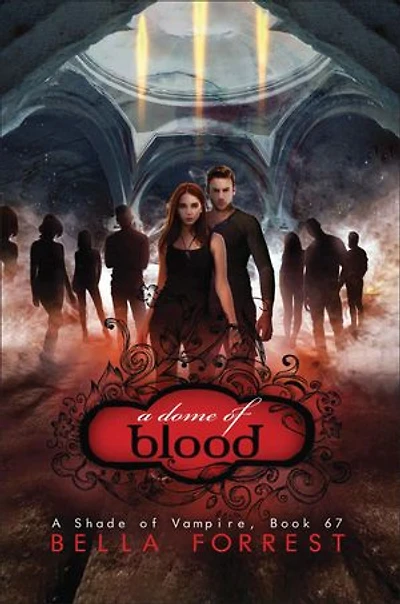 A Dome of Blood: A Shade of Vampire Book 67