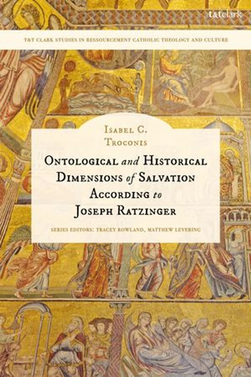 Ontological and Historical Dimensions of Salvation According To Joseph Ratzinger: Identity through History