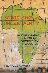 Schooling as Uncertainty: An Ethnographic Memoir Comparative Education