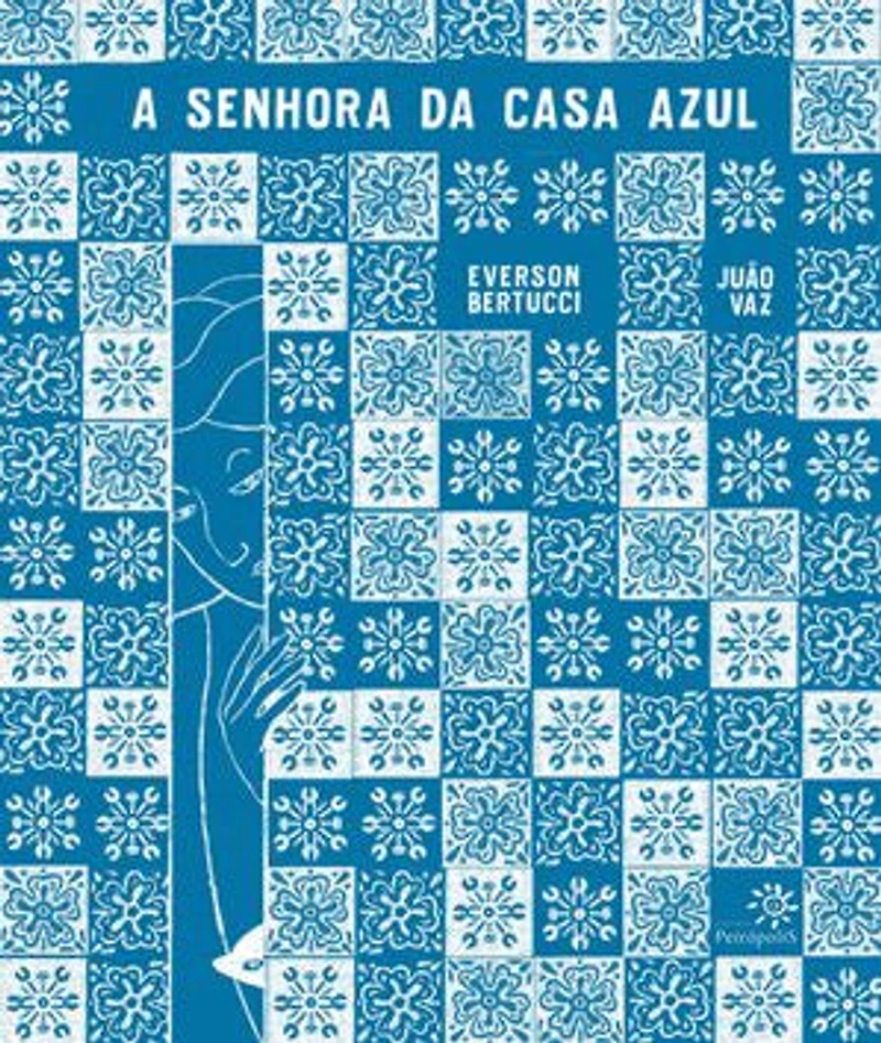 A senhora da casa azul: (Cátedra Unesco de Leitura - Seleção)
