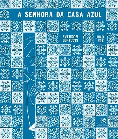 A senhora da casa azul: (Cátedra Unesco de Leitura - Seleção)