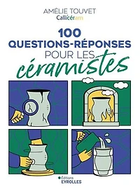100 questions-réponses pour les céramistes