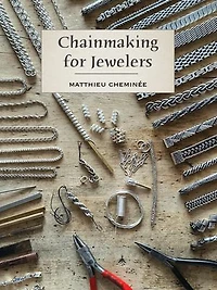 Chainmaking For Jewelers