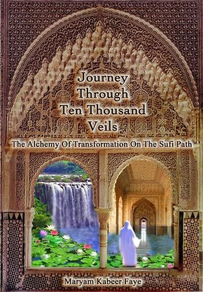 A Journey through Ten Thousand Veils: the Alchemy of Transformation on Sufi Path