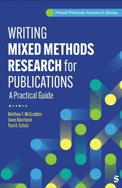 Writing Mixed Methods Research for Publication: A Practical Guide