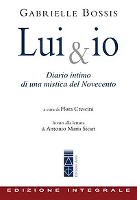 Lui & io: Diario intimo di una mistica del Novecento