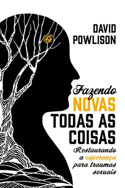 Fazendo novas todas as coisas: restaurando a esperança para traumas sexuais