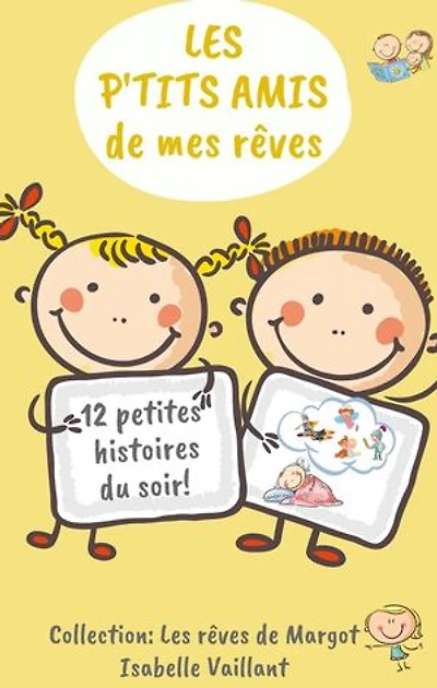 Les P'tits Amis de mes rêves