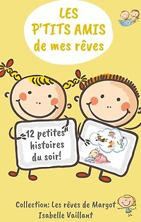 Les P'tits Amis de mes rêves
