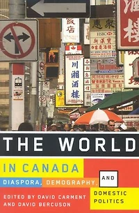 The World Canada: Diaspora, Demography, and Domestic Politics