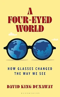 A Four-Eyed World: How Glasses Changed the Way We See