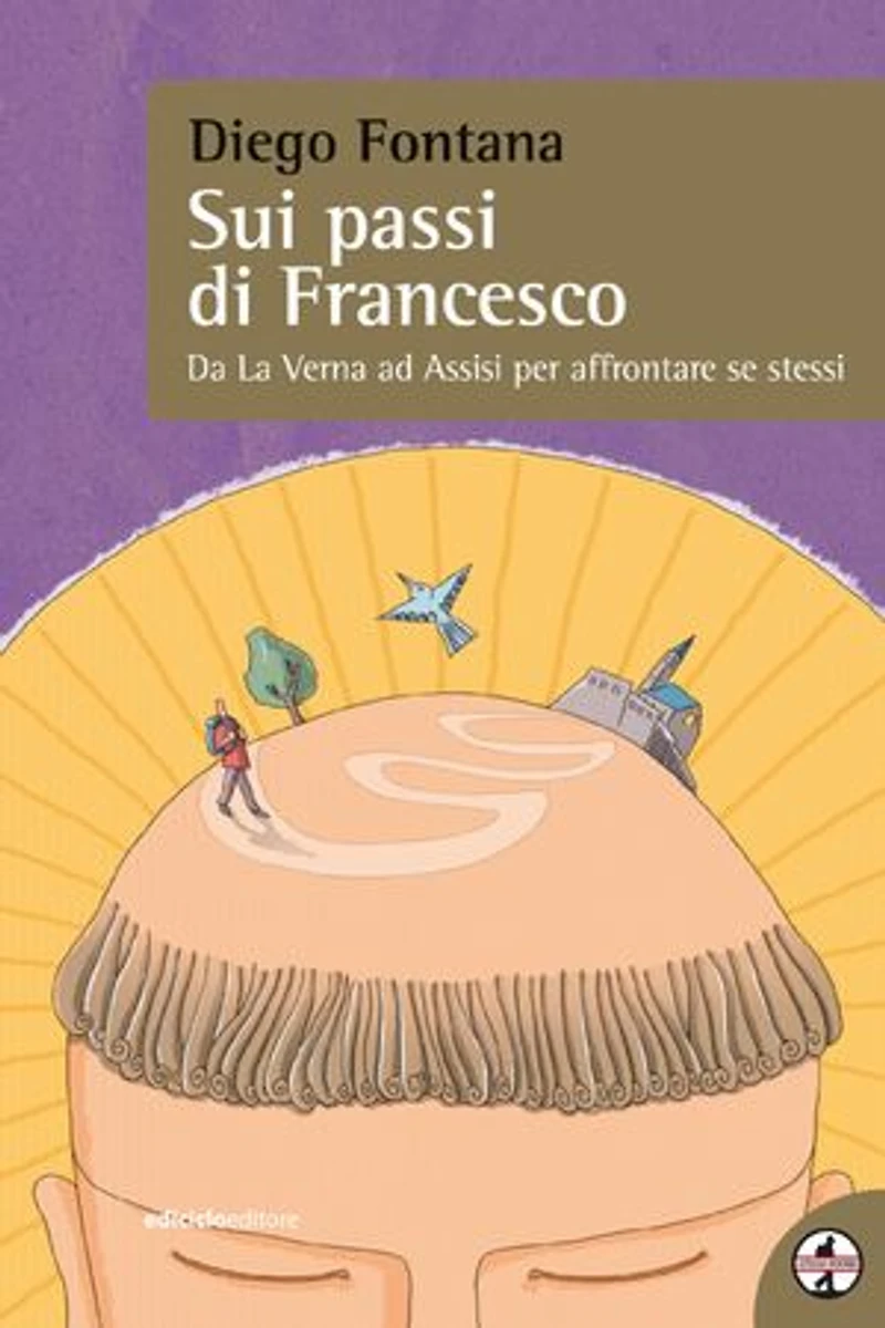 Sui passi di Francesco: Da La Verna ad Assisi per affrontare se stessi