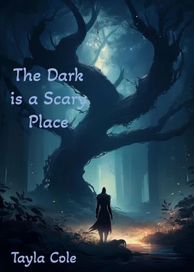The Dark is a Scary Place