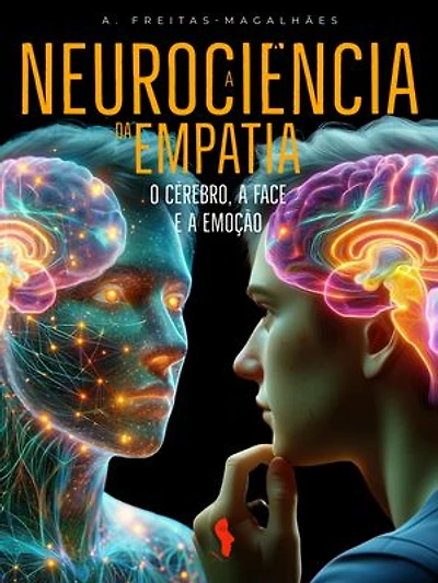 A Neurociência da Empatia: O Cérebro, a Face e a Emoção