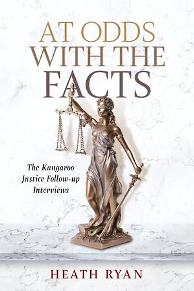 At Odds with the Facts: The Kangaroo Justice Follow-up Questions