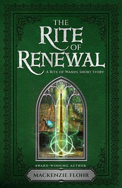 The Rite of Renewal: A Rite of Wands Short Story: The Rite of Wands, #1