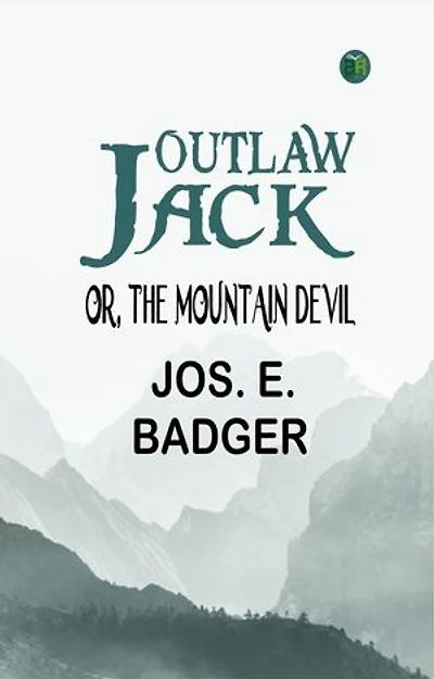 Outlaw Jack; or, The Mountain Devil