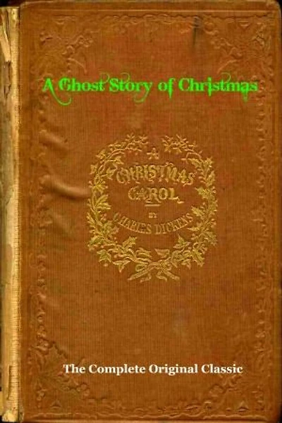 A CHRISTMAS CAROL (A Ghost Story of Christmas) [Deluxe Illustrated Edition]: The Complete & Original Dickens Classic Plus BONUS Full Audiobook