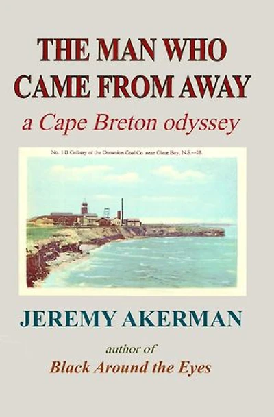 The Man who Came from Away: A Cape Breton odyssey