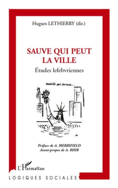 Sauve qui peut la ville - etudes lefebvriennes