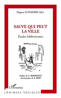 Sauve qui peut la ville - etudes lefebvriennes