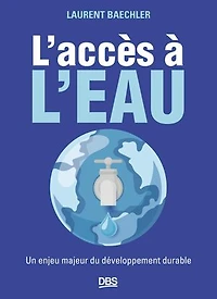 L'accès à l'eau: Un enjeu majeur du développement durable