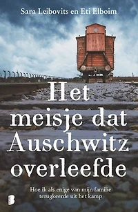 Het meisje dat Auschwitz overleefde: Hoe ik als enige van mijn familie terugkeerde uit het kamp