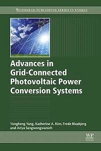 Advances Grid-Connected Photovoltaic Power Conversion Systems