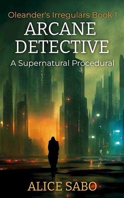 Arcane Detective: Oleander's Irregulars, #1