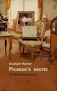 Picasso's Secret: A crazy action-packed romp