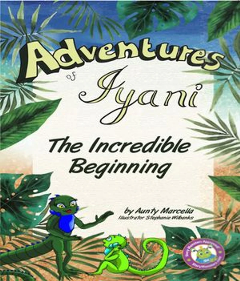 Adventures of Iyani: The Incredible Beginning