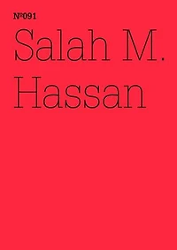 Salah M. Hassan: Wie man Marx von seinem Eurozentrismus befreitAnmerkungen zum afrikanischen/schwarzen Marxismus(dOCUMENTA (13): 100 Notes - 100 Thoughts, 100 Notizen - 100 Gedanken # 091)