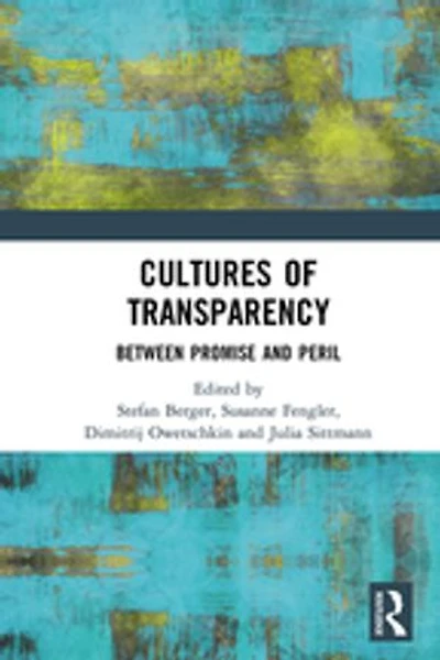 Cultures of Transparency: Between Promise and Peril