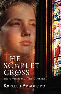 Scarlet Cross: The Fourth Book of The Crusades