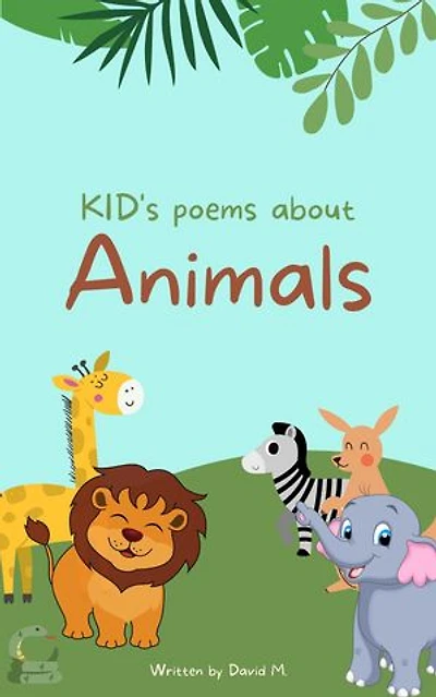 10 Kids Poems about Animals: Kids Books, #1