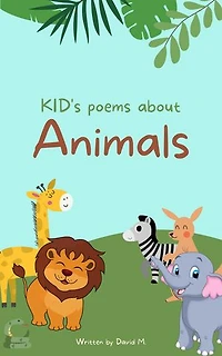10 Kids Poems about Animals: Kids Books, #1