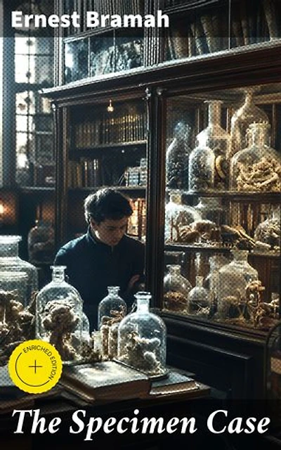 The Specimen Case: Enriched edition. Intriguing mysteries and twisty tales of Victorian detection and wit