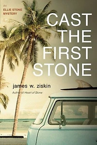 Cast the First Stone: An Ellie Stone Mystery