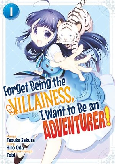 Forget Being the Villainess, I Want to Be an Adventurer! (Manga): Volume 1