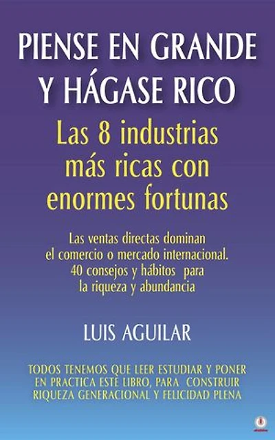 Piense en grande y hágase rico: Las 8 industrias más ricas con enormes fortunas