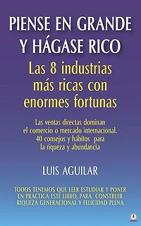 Piense en grande y hágase rico: Las 8 industrias más ricas con enormes fortunas