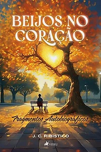 Beijos no Coração: Fragmentos Autobiográficos